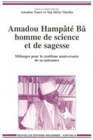 Amadou Hampâté Bâ, homme de science et de sagesse - mélanges pour le centième anniversaire de la naissance d'Hampâté Bâ, mélanges pour le centième anniversaire de la naissance d'Hampâté Bâ