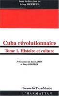 Tome 1, Histoire et culture, Cuba révolutionnaire, Tome 1 - Histoire et Culture