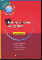 Les techniques de gestion - finance-comptabilité, commercialisation, marketing des produits, ressources humaines, finance-comptabilité, commercialisation, marketing des produits, ressources humaines