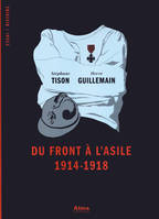 Du front à l'asile 1914-1918