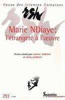 Revue des Sciences Humaines, n°293/janvier - mars 2009, Marie NDiaye : l'étrangeté à l’œuvre