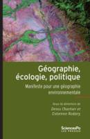 Manifeste pour une géographie environnementale, Géographie, écologie, politique