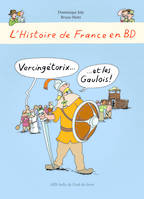 L'Histoire de France en BD - Vercingétorix? et les Gaulois !