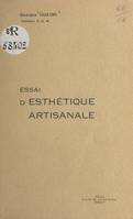 Essai d'esthétique artisanale