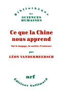 Ce que la Chine nous apprend, Sur le langage, la société, l’existence