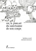 Or, il parlait du sanctuaire de son corps