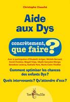 Aide aux dys - concrètement, que faire ?