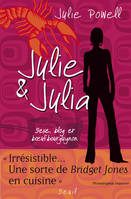 Julie & Julia. Sexe, blog et boeuf bourguignon, Sexe, blog et boeuf bourguignon