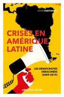 Crises en Amérique latine / les démocraties déracinées (2009-2019), Les démocraties déracinées (2009-2019)