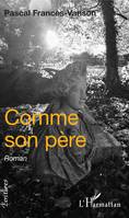 Comme son père, Roman