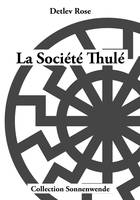 La société Thulé, Légende, mythe et réalité