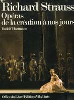 Richard Strauss, opéras, la création à nos jours