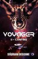 2, Voyager 2 - Confins, Voyager Tome 2