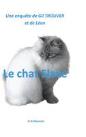 Le chat slave