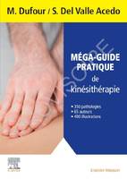 Méga-guide pratique de kinésithérapie