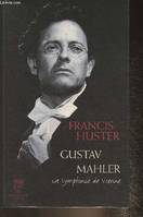 Gustav Mahler- La symphonie de Vienne, la symphonie de Vienne