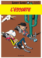 Lucky Luke - Tome 28 - L'ESCORTE, Volume 28, L'escorte