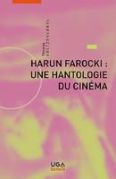 Harun Farocki, Une hantologie du cinéma