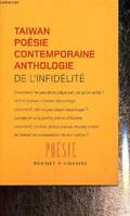 De l'infidélité / anthologie de la poésie contemporaine de Taïwan, anthologie de la poésie contemporaine de Taïwan