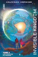 3, Invisible Kingdom, T3 : Les Confins du monde