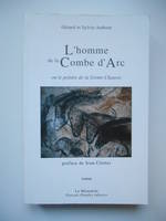 L'homme de la Combe d'Arc ou le peintre de la Grotte Chauvet, roman