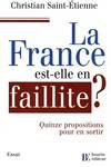 La France est-elle en faillite ? / quinze propositions pour en sortir, quinze propositions pour en sortir