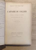 L'affaire du collier d'après de nouveaux documents recueillis en partie par A. Bégis