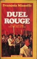 Duel rouge - 200 millions de Russes contre 800 millions de Chinois.