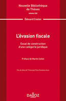 Nouvelle Bibliothèque de Thèses - Volume 222 L'évasion fiscale