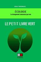 Le petit livre vert, Écologie, le changement commence par moi