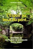 L'ESPOIR AU BOUT DU PONT