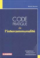 Code pratique de l'intercommunalité, compétences, financement, fonctionnement