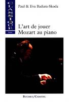 L ART DE JOUER MOZART AU PIANO