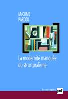 LA MODERNITE MANQUEE DU STRUCTURALISME