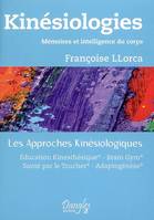 Kinésiologie - Mémoires et intelligence du corps, mémoires et intelligence du corps