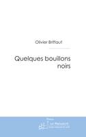 Quelques bouillons noirs