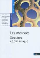 Les mousses, Structure et dynamique