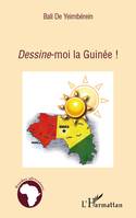 DESSINE-MOI LA GUINEE !