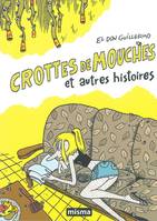 Crottes de mouches et autres histoires, et autres histoires