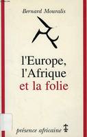 L'Europe, l'Afrique  et la folie