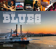 A la rencontre du blues / Atlanta, New Orleans, Chicago, Atlanta, New Orleans, Chicago