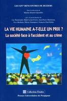 La vie humaine a-t-elle un prix ?, La société face à l'accident et au crime