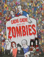 CACHE-CACHE AVEC LES ZOMBIES