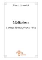 Méditation : à propos d'une expérience vécue