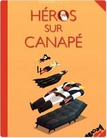 Héros sur canapé - tome 1