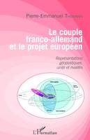 Le couple franco-allemand et le projet européen, Représentations géopolitiques, unité et rivalités