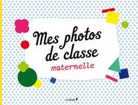 Mes photos de classe, maternelle