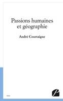 Passions humaines et géographie