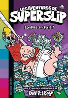 Les aventures de Superslip, 3, 3/ZOMBIES EN FURIE !