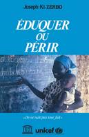 Eduquer ou périr